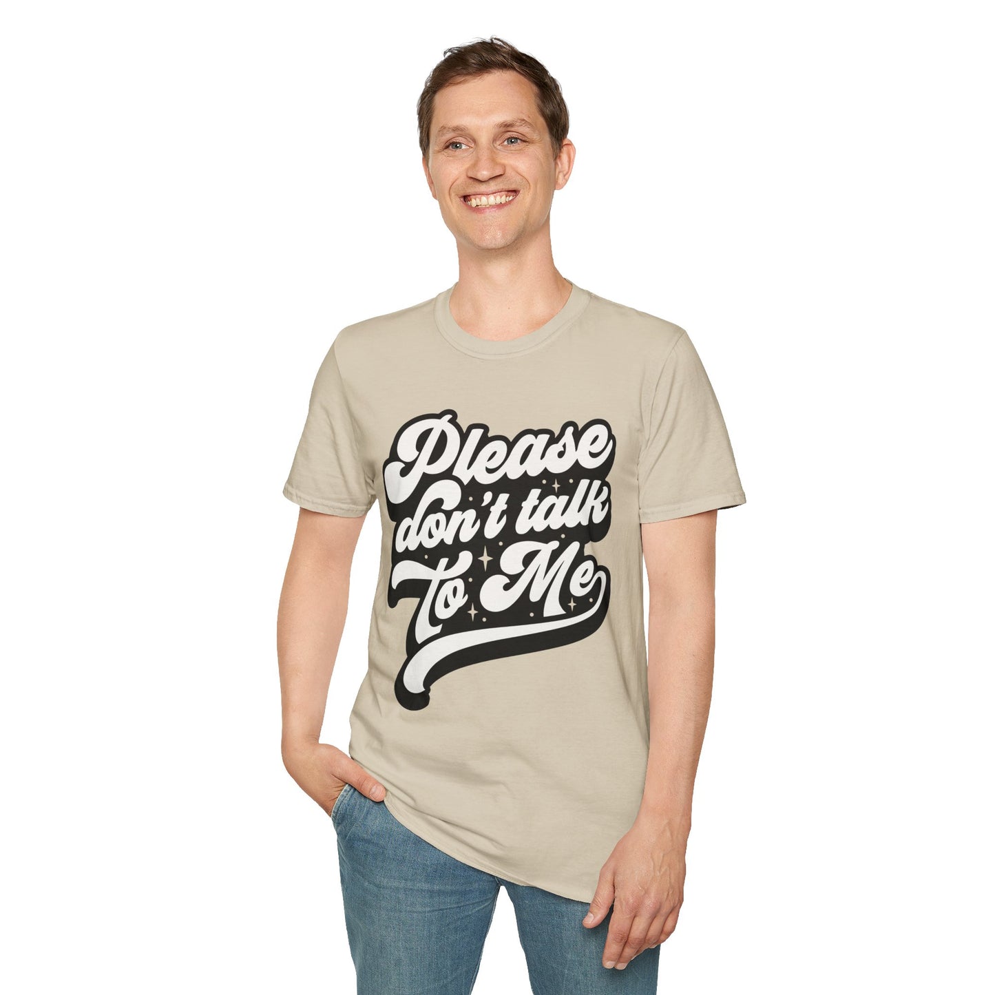 Please Don't Talk to Me Unisex Softstyle T-Shirt