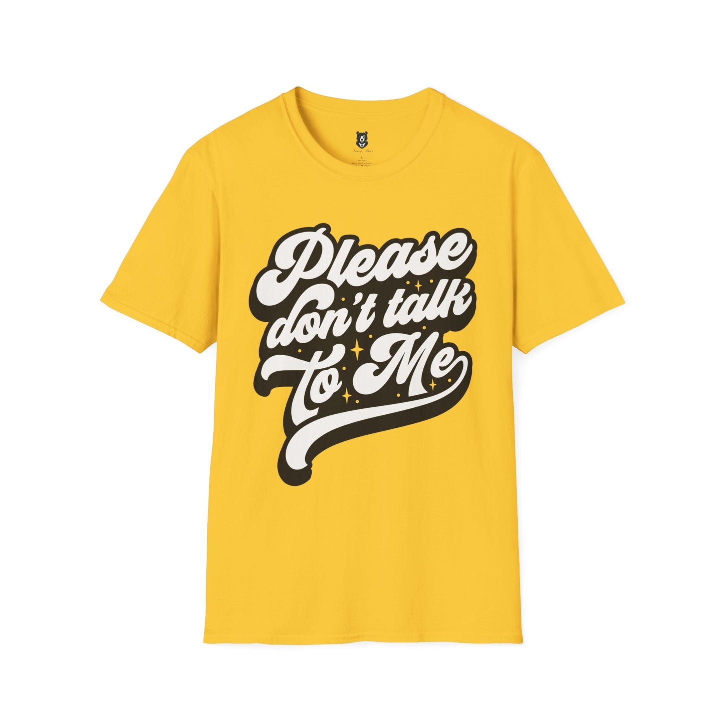 Please Don't Talk to Me Unisex Softstyle T-Shirt