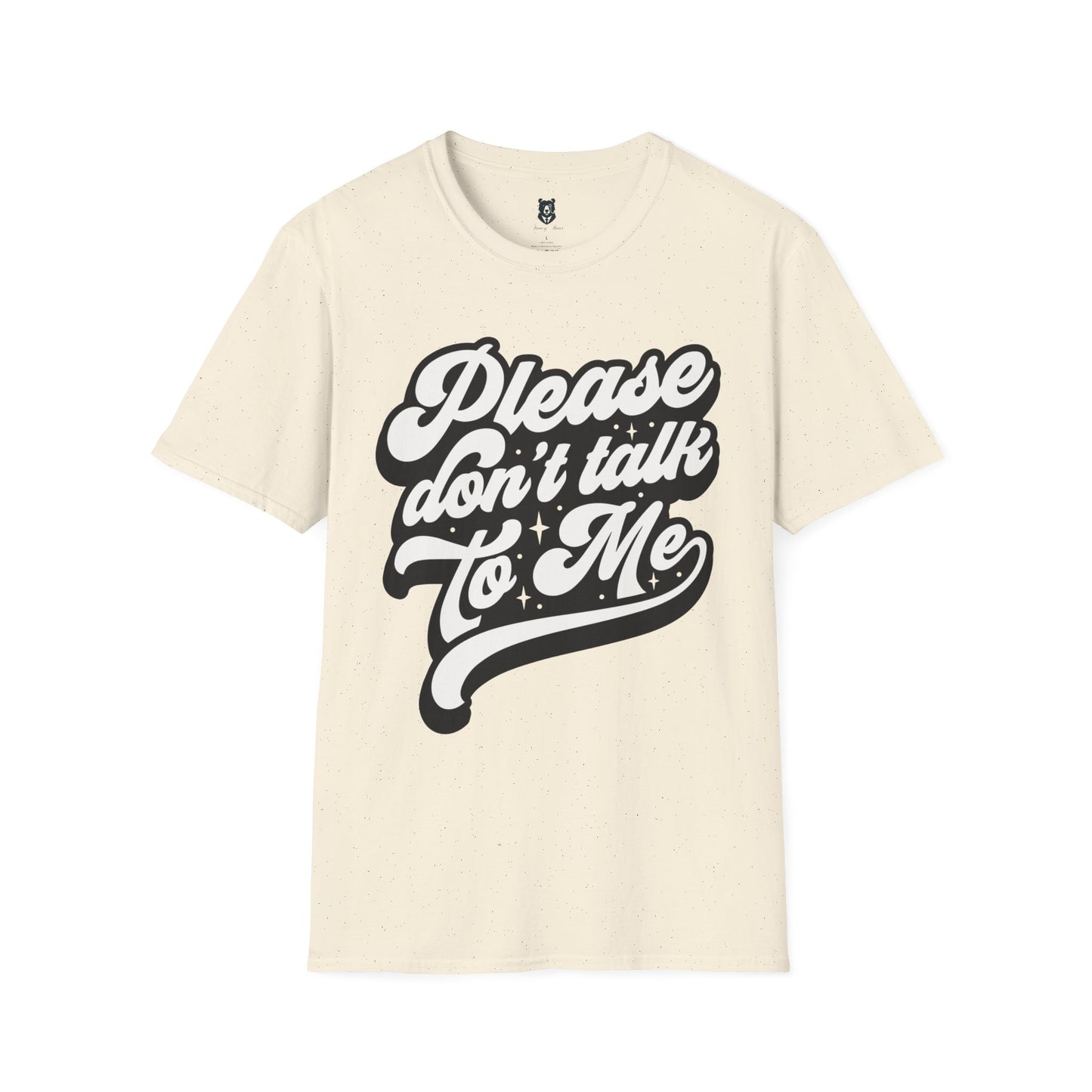 Please Don't Talk to Me Unisex Softstyle T-Shirt