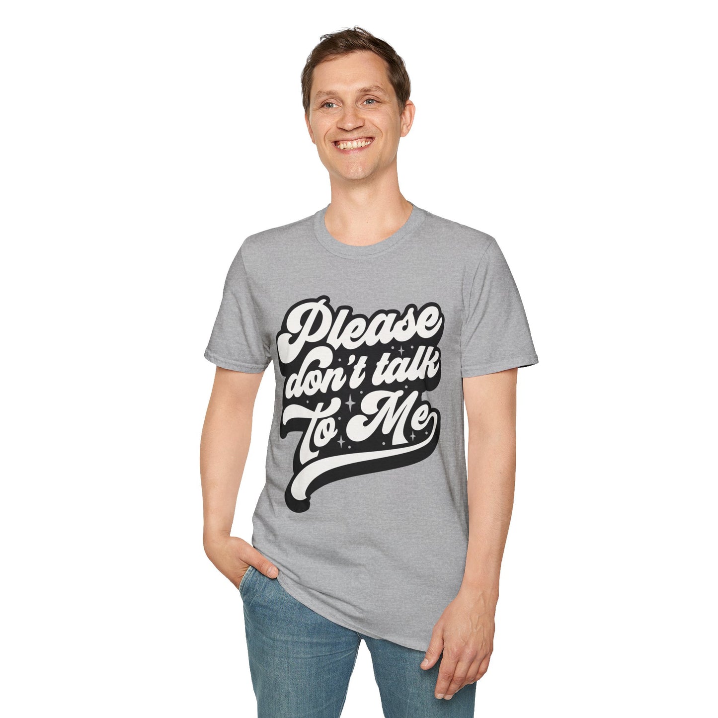 Please Don't Talk to Me Unisex Softstyle T-Shirt