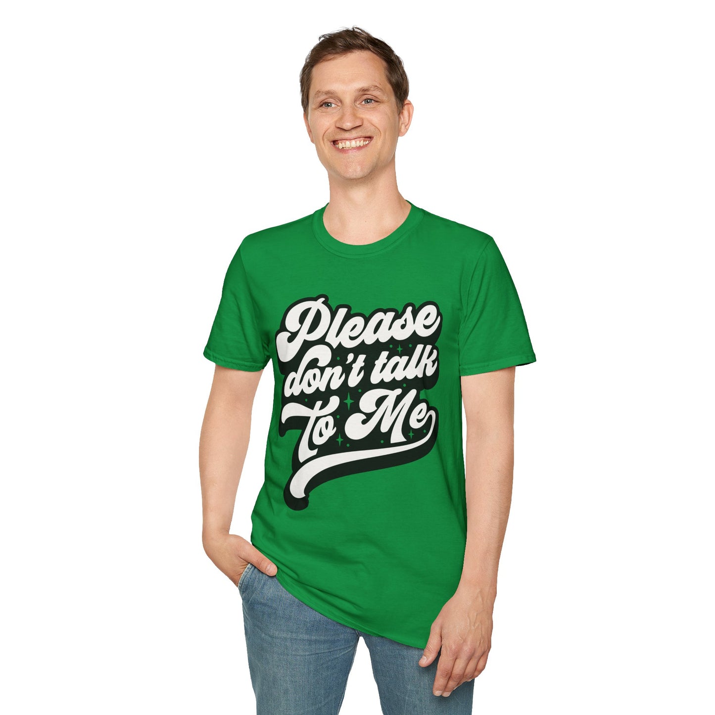 Please Don't Talk to Me Unisex Softstyle T-Shirt