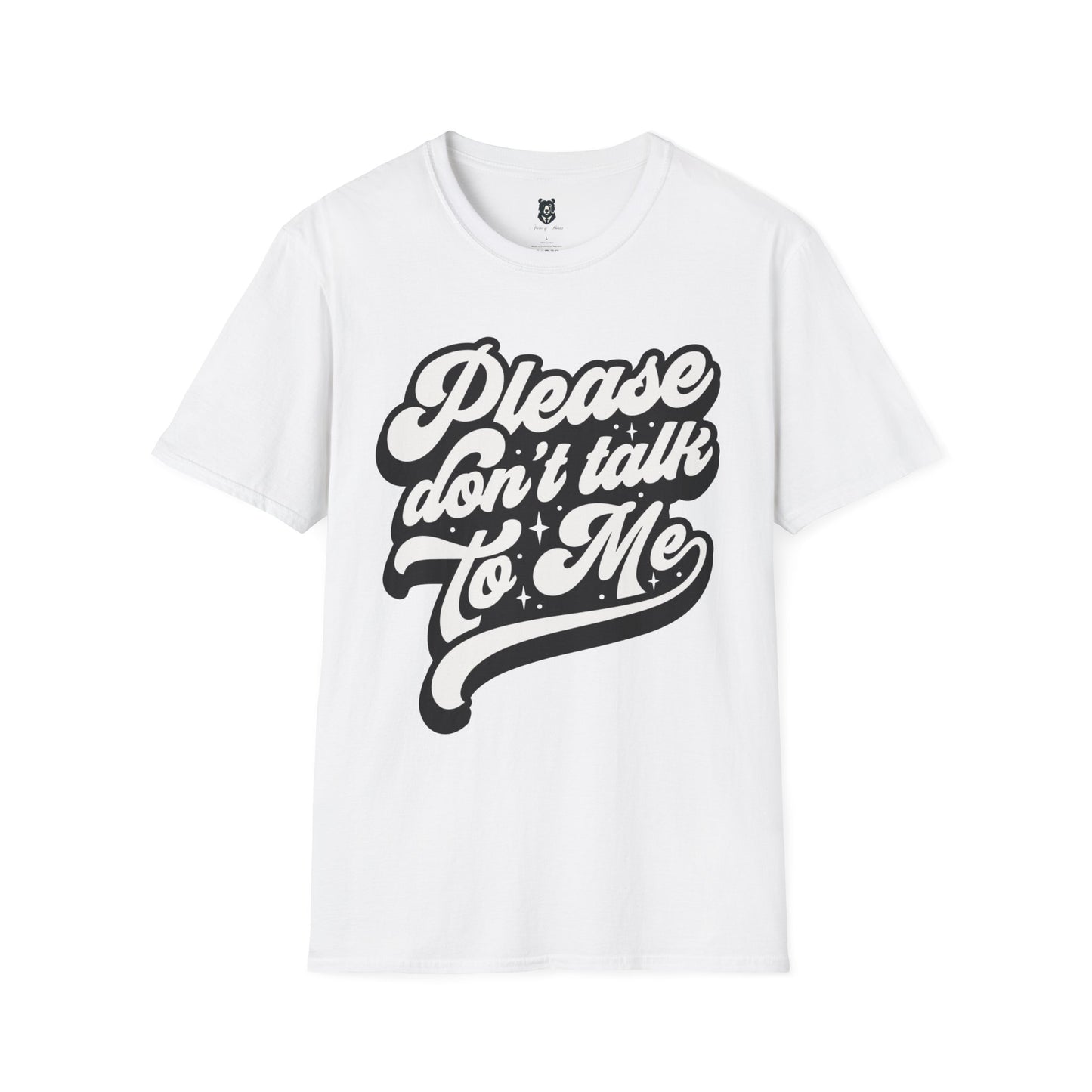 Please Don't Talk to Me Unisex Softstyle T-Shirt