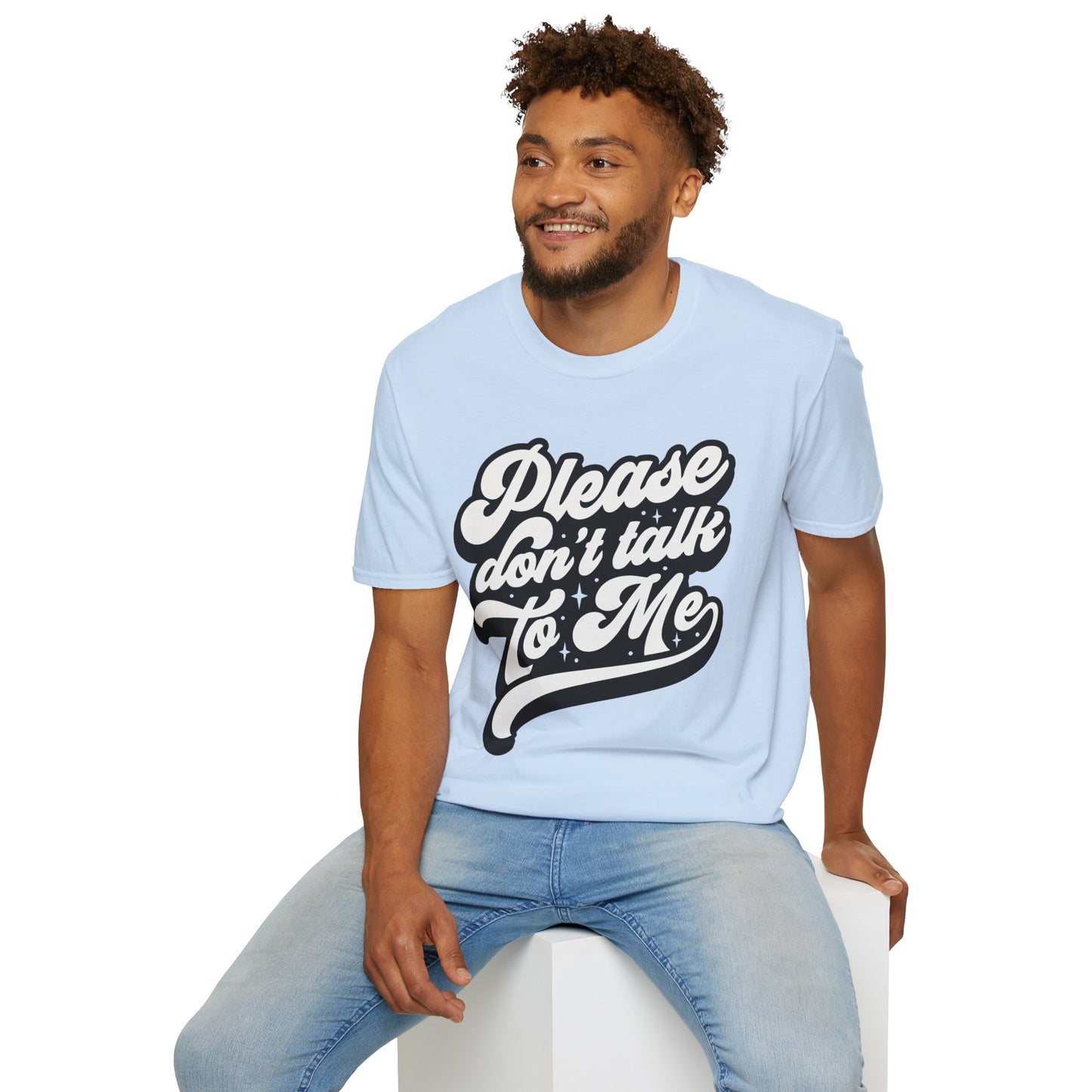 Please Don't Talk to Me Unisex Softstyle T-Shirt