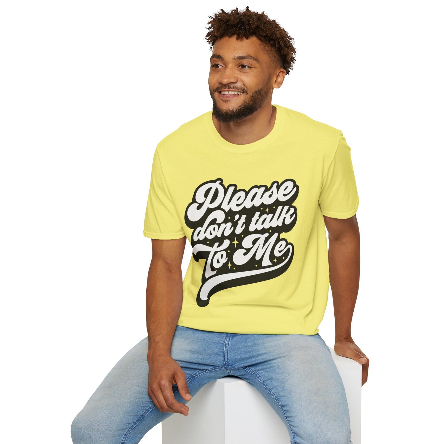 Please Don't Talk to Me Unisex Softstyle T-Shirt